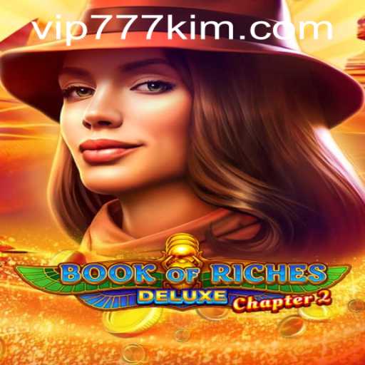 Exploring Book of Riches Deluxe Chapter 2: An In-Depth Look at This Exciting Game