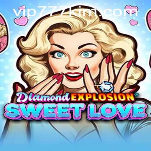 Exploring the Sparkling World of DiamondExplosionSweetLove and 777kim PH Login